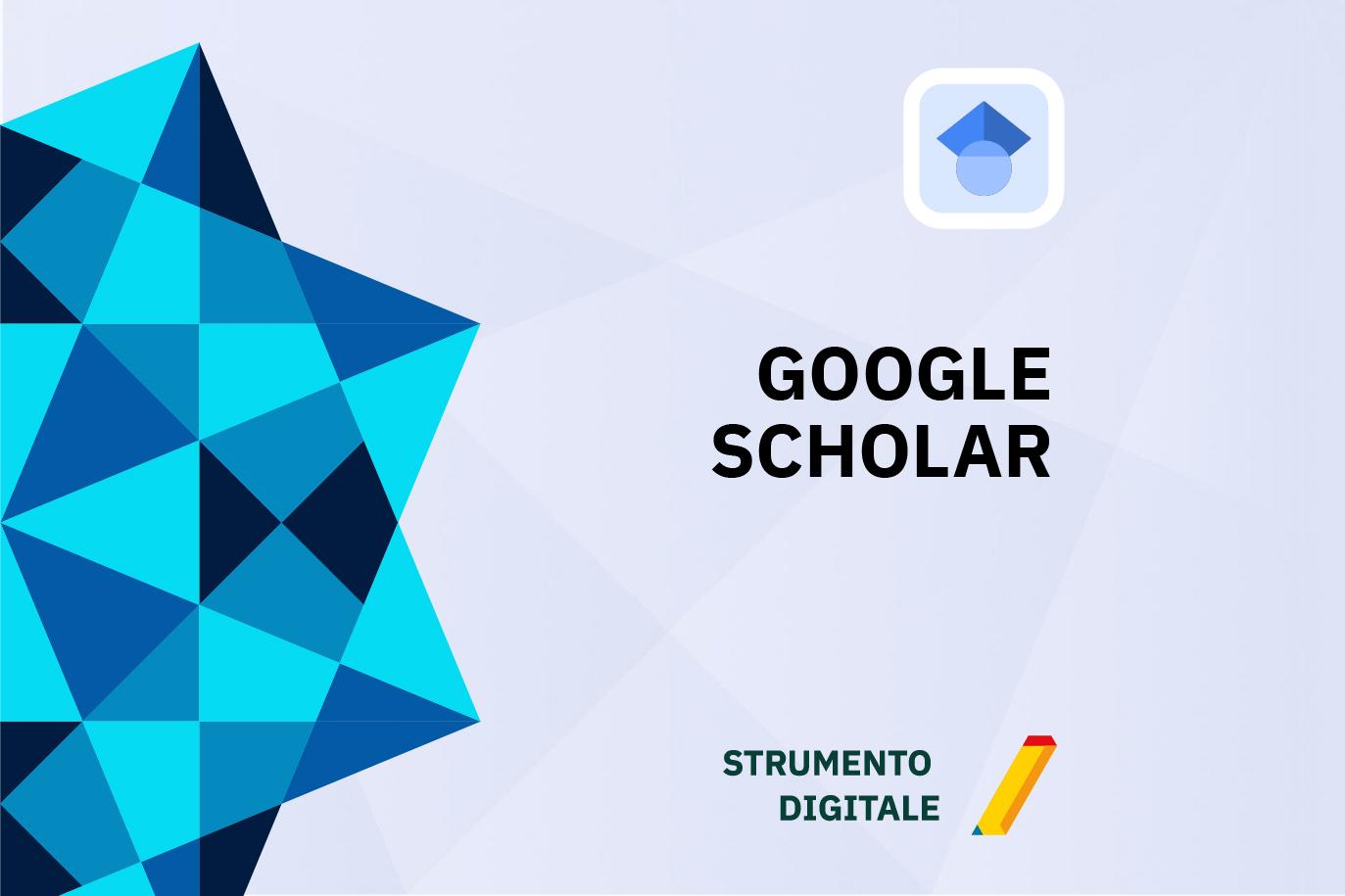 Locandina dello strumento digitale Google Scholar