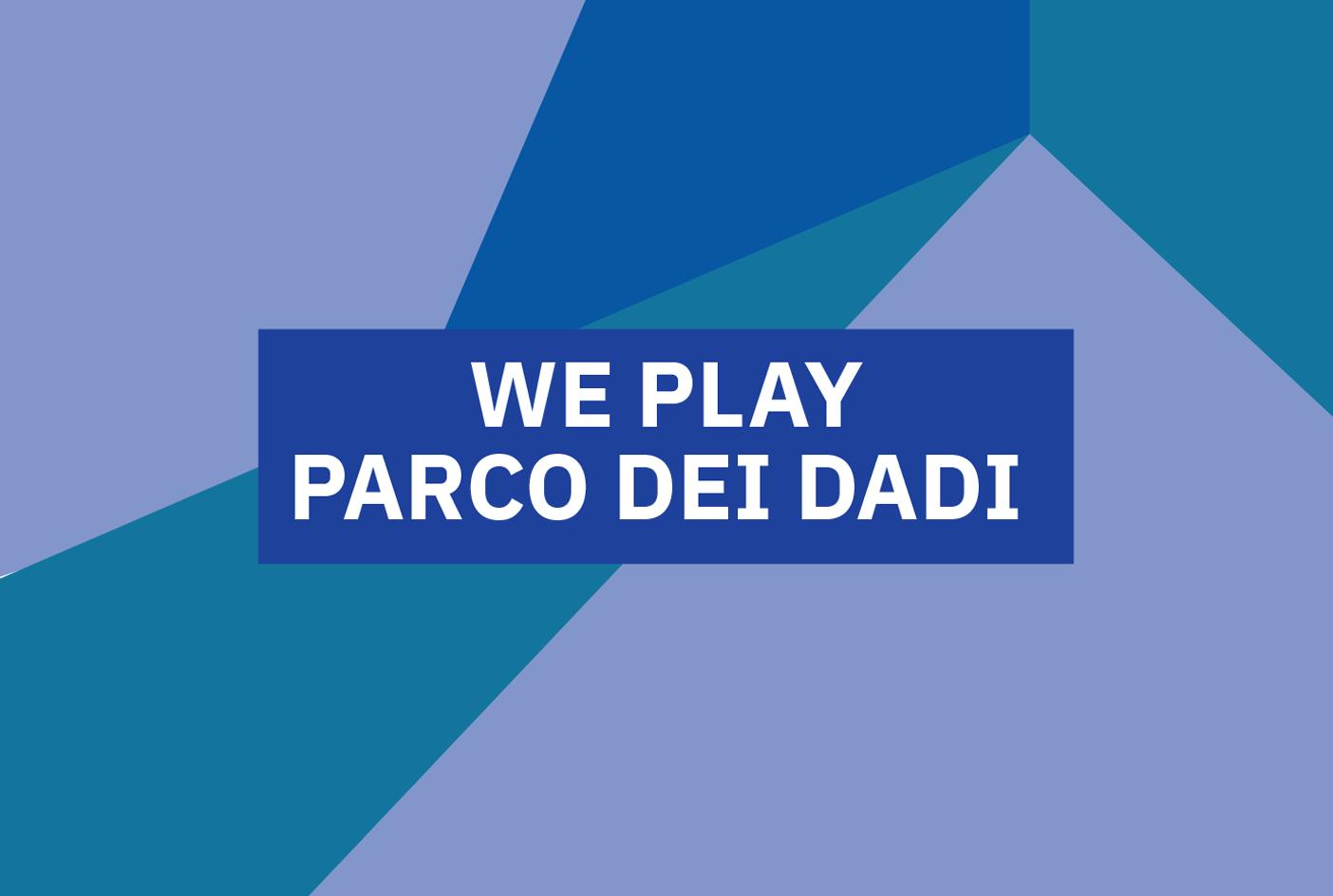 Locandina dell'evento "We play - Il parco dei dadi"