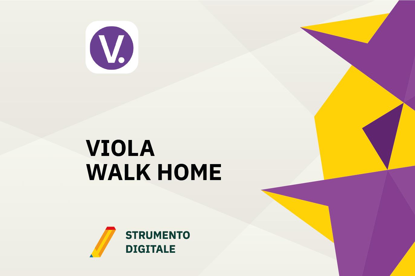 Locandina dello strumento digitale Viola Walk Home