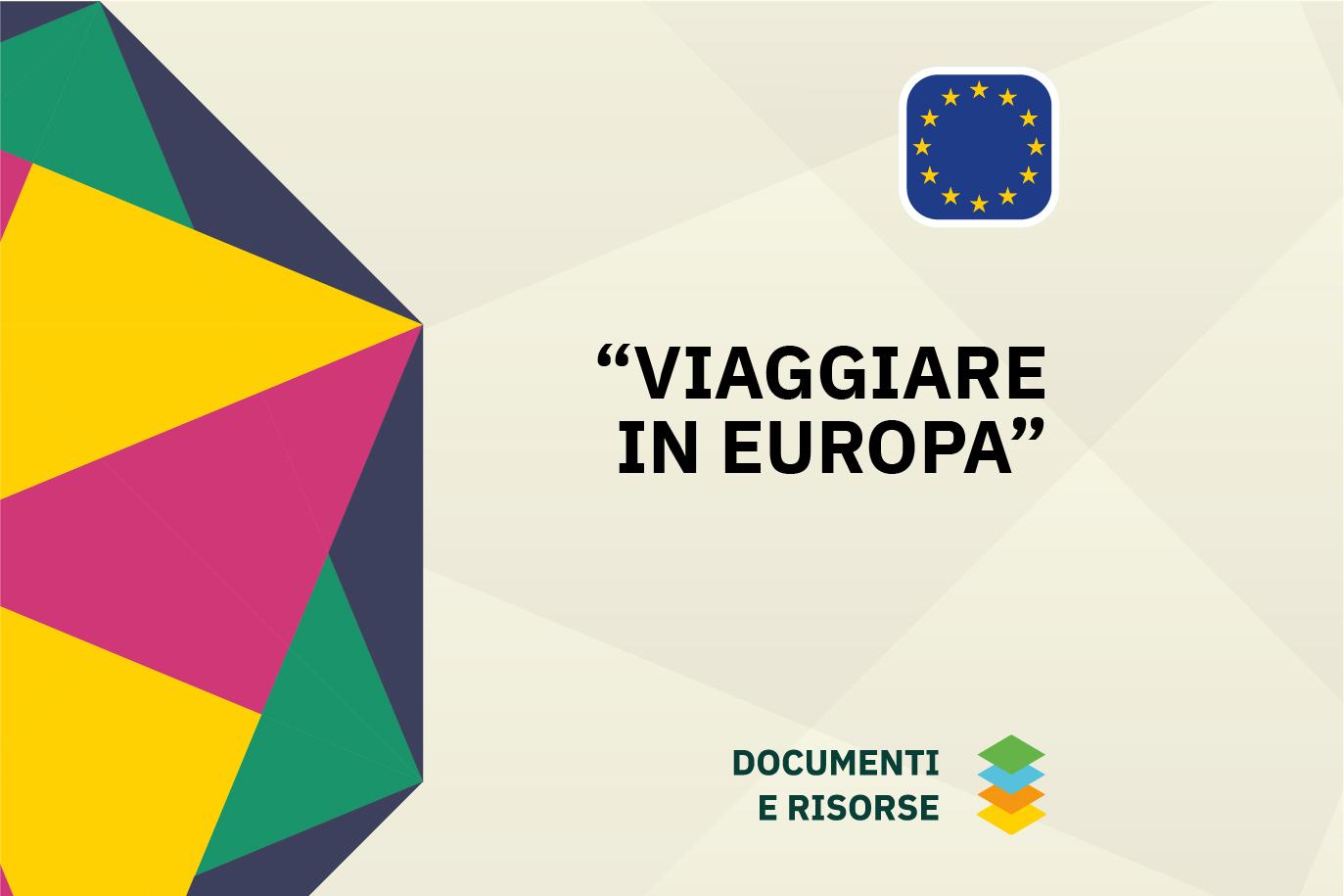 Locandina per lo strumento "Viaggiare in Europa", una guida realizzata dalla Commissione Europea