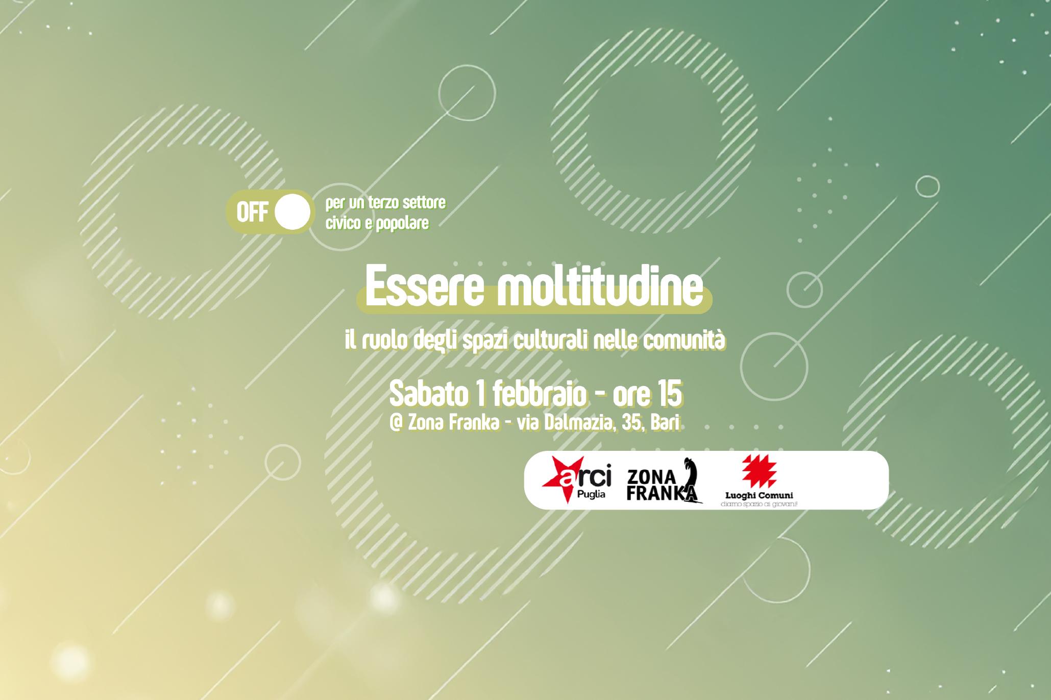 Locandina dell’evento "Essere Moltitudine", che si terrà sabato 1 febbraio presso Zona Franka a Bari, dedicato al ruolo degli spazi culturali nella comunità