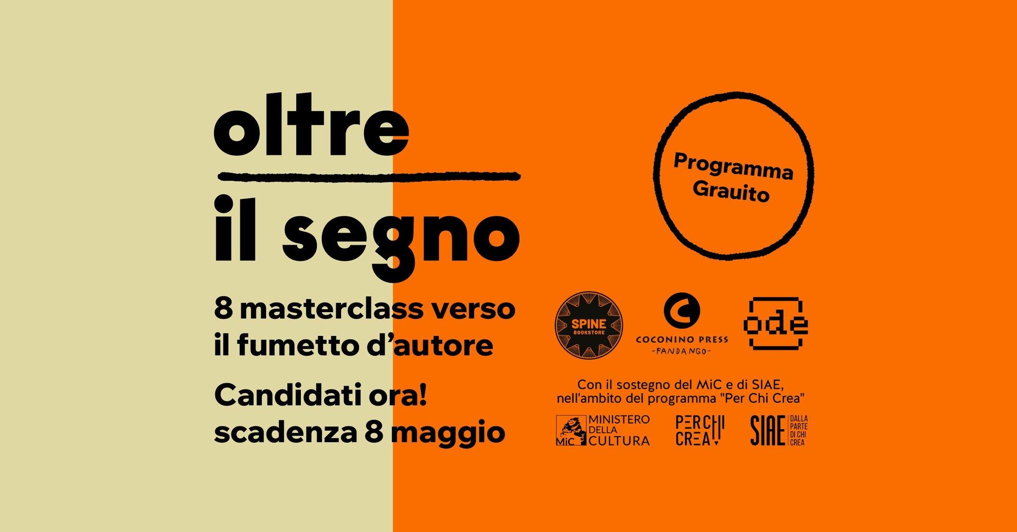 Locandina promozionale per "Oltre il segno", un programma gratuito di 8 masterclass dedicate al fumetto d'autore. Scadenza per candidarsi: 8 maggio.