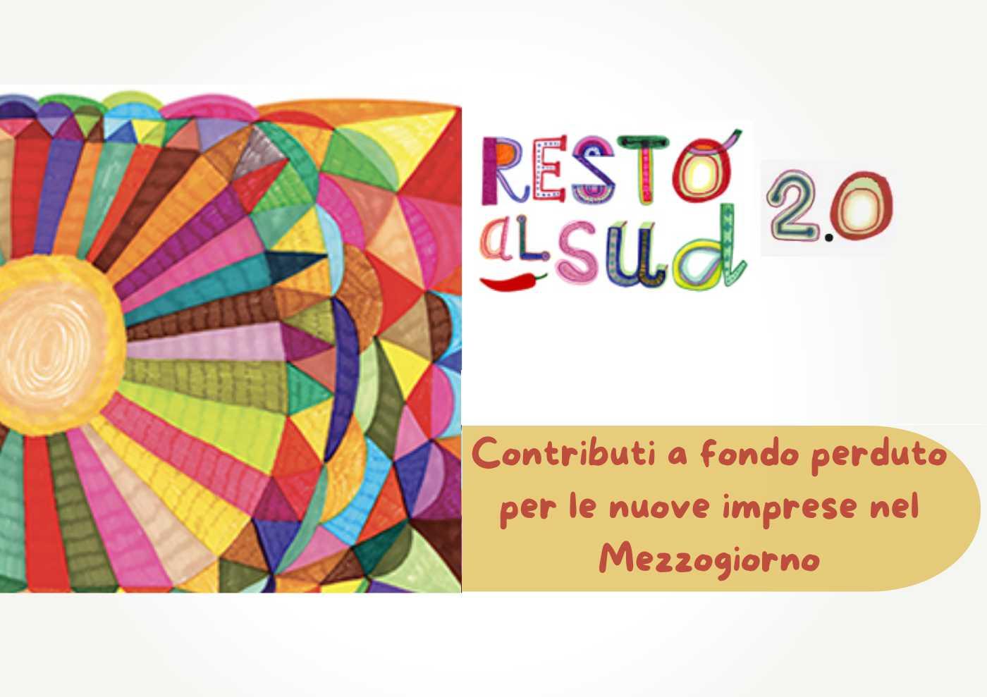 Resto al Sud 2.0 Contributi a fondo perduto per le nuove imprese nel Mezzogiorno