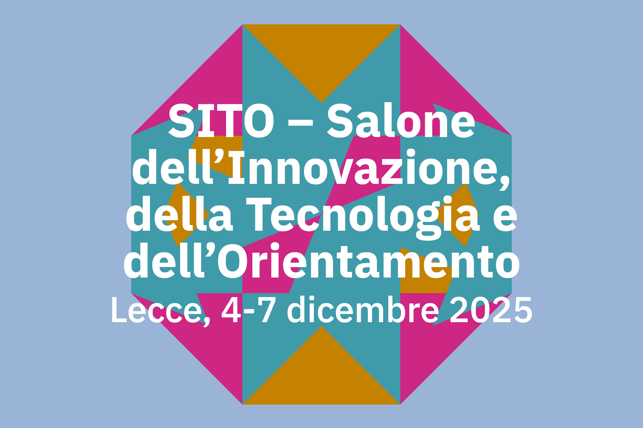 SITO – Salone dell’Innovazione, della Tecnologia e dell’Orientamento Lecce, 4-7 dicembre 2025