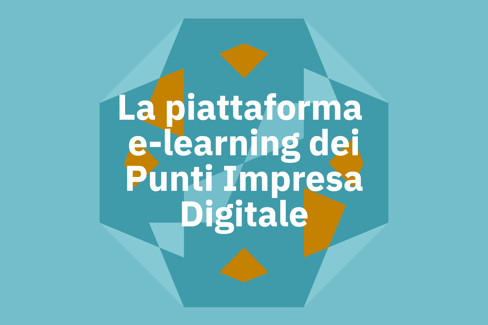 La piattaforma e-learning dei Punti Impresa Digitale