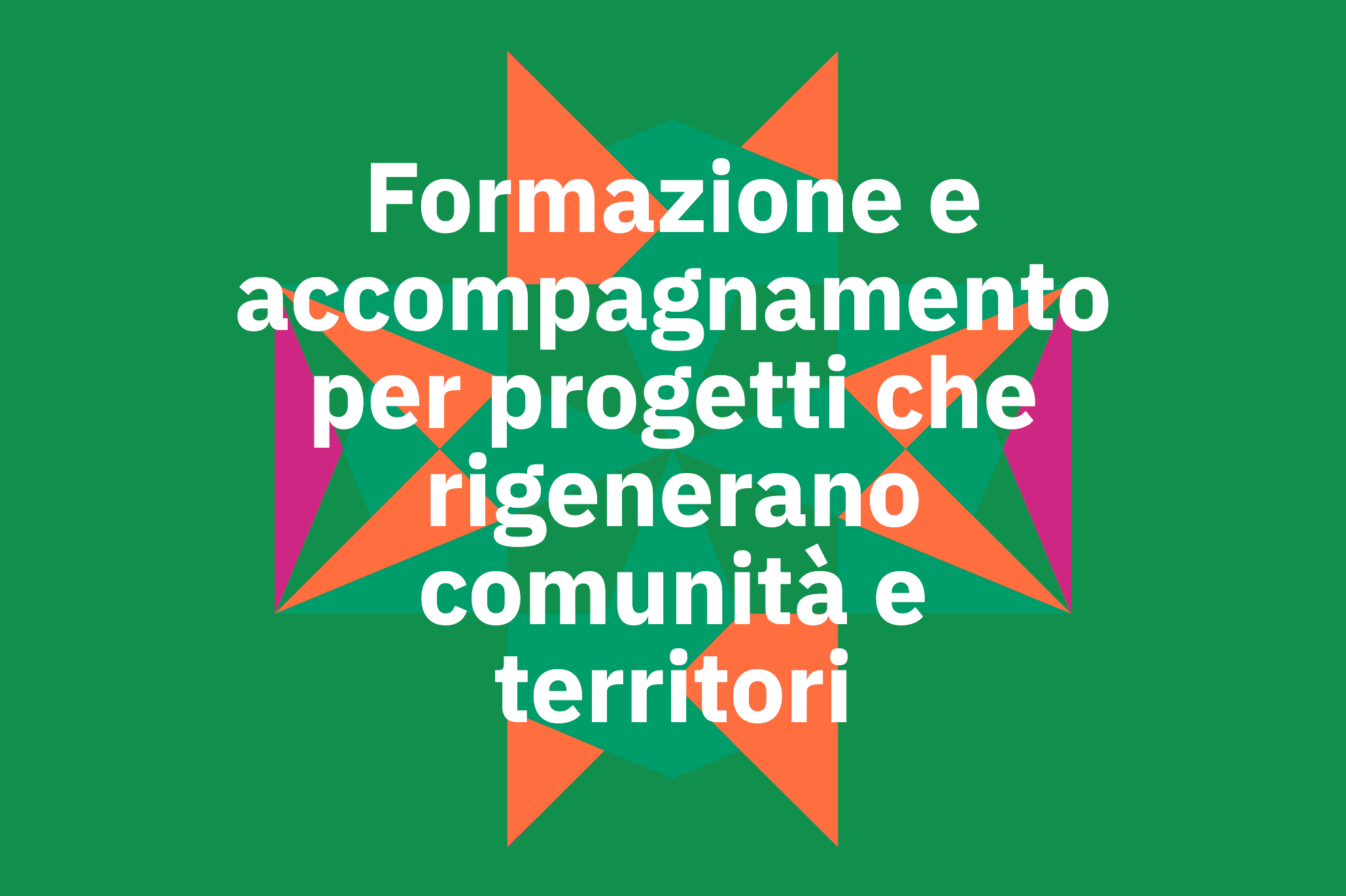 Percorso di formazione e accompagnamento per progetti che rigenerano comunità e territori