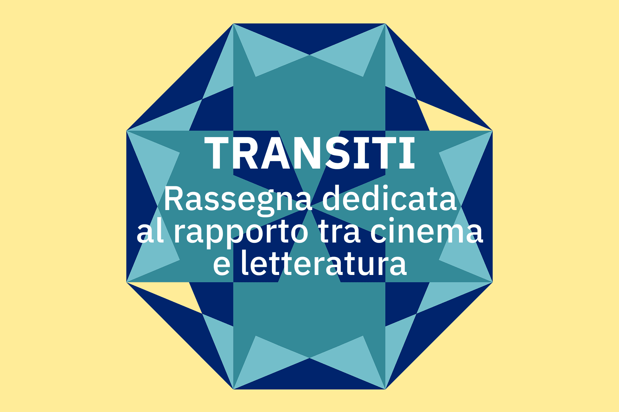 TRANSITI Rassegna dedicata al rapporto tra cinema e letteratura