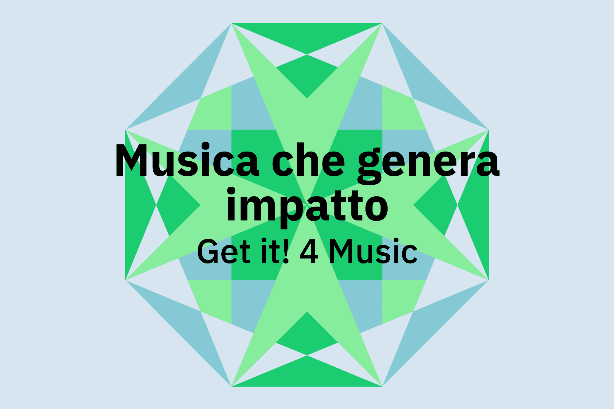 Musica che genera impatto Get it! 4 Music