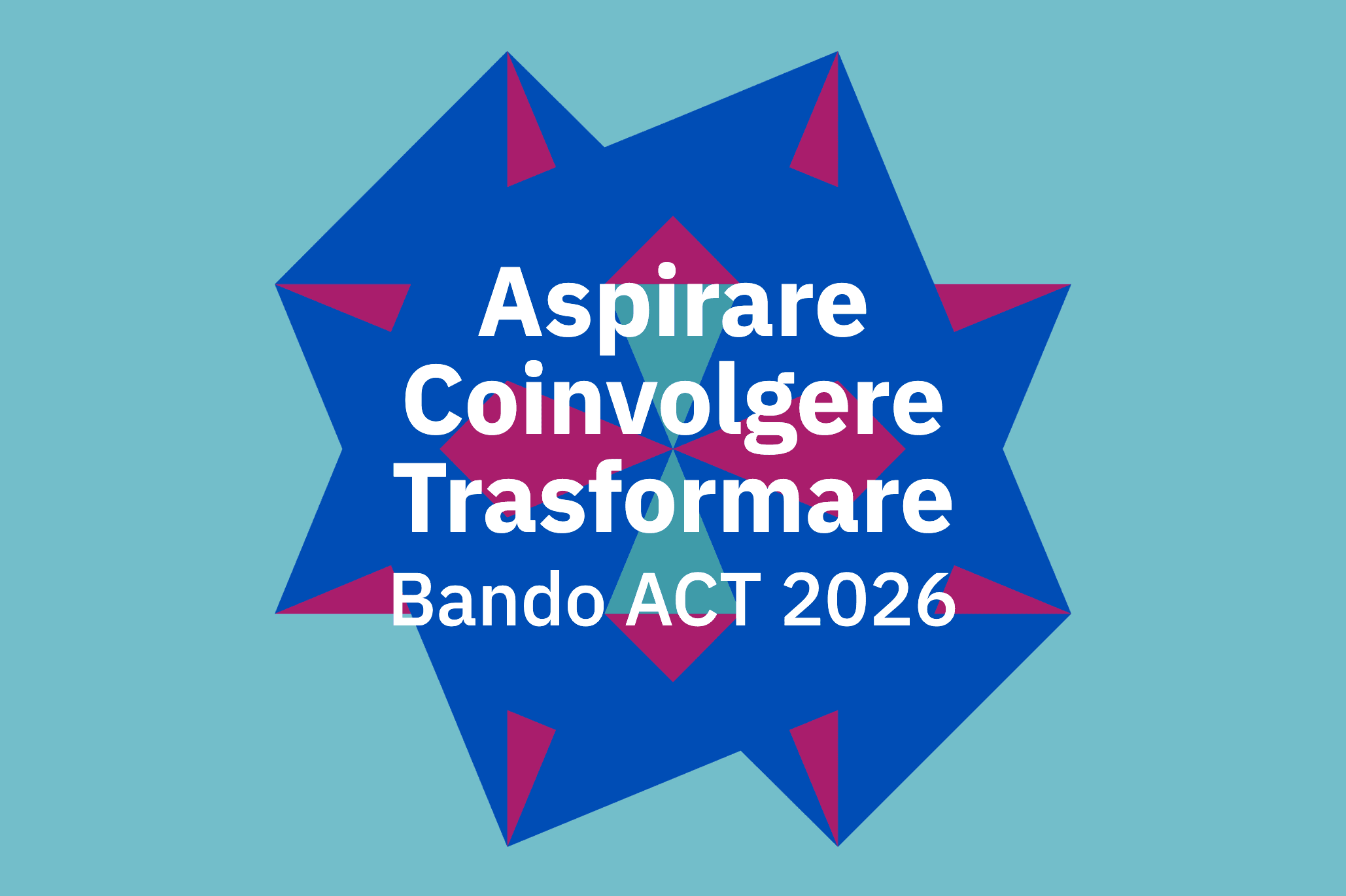 Aspirare coinvolgere trasformare Bando ACT 2026