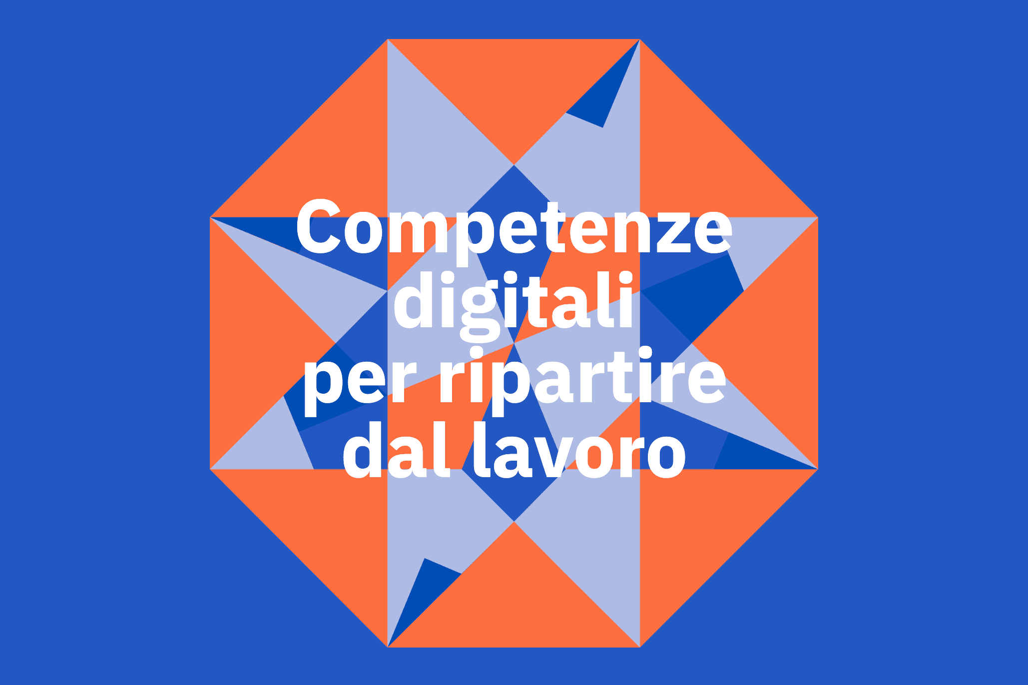Competenze digitali per ripartire dal lavoro