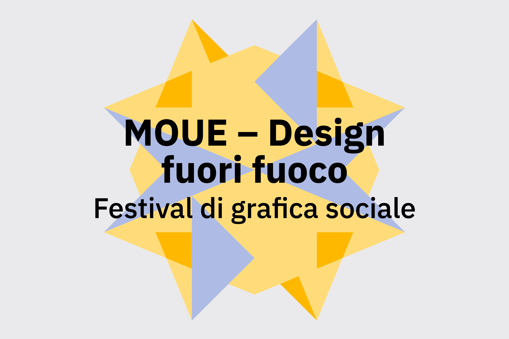 MOUE – Design fuori fuoco Festival di grafica sociale