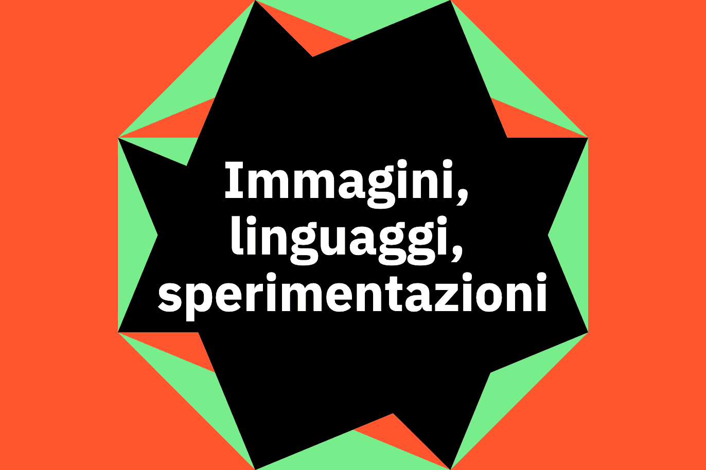 Immagini, linguaggi, sperimentazioni
