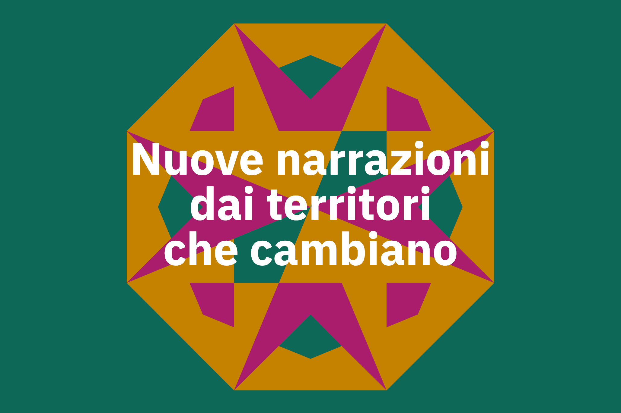 Nuove narrazioni dai territori che cambiano