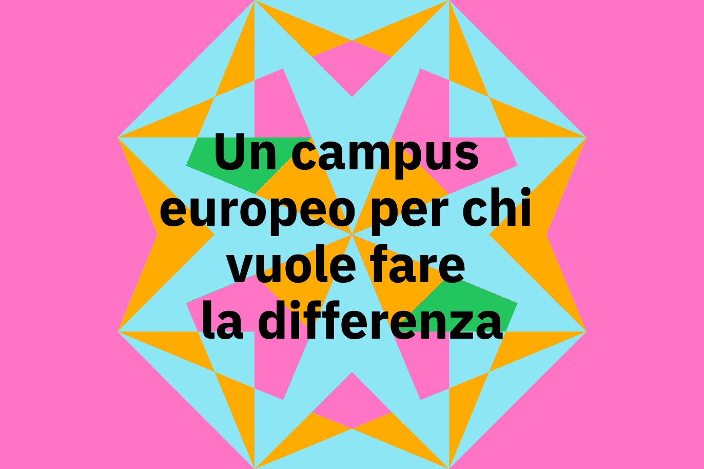 Un campus europeo per chi vuole fare la differenza