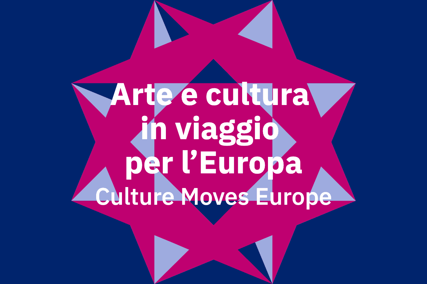 Arte e cultura in viaggio per l’Europa Culture Moves Europe