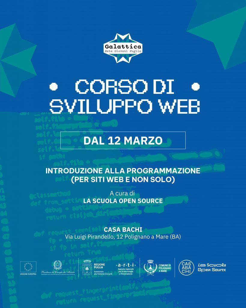 Locandina testuale in cui viene descritto il corso di sviluppo web, a partire dal 12 marzo. Sottotitolo: introduzione alla programazione (per siti web e non solo). A cura di "La scuola open source". Si svolge a Casa Bachi in via Luigi Pirandello, 12, Polignano a Mare (BA).