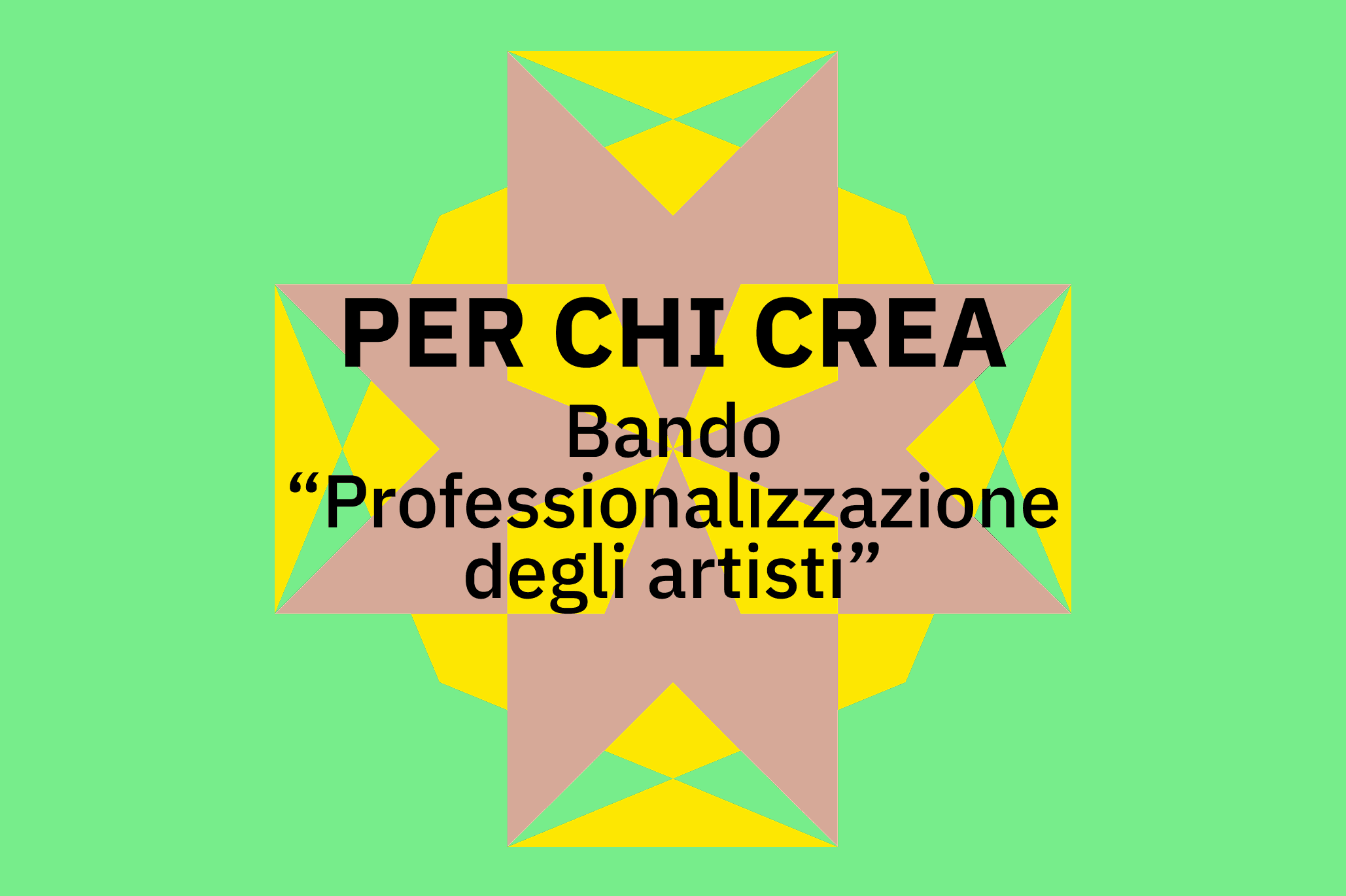 PER CHI CREA: Bando “Professionalizzazione degli artisti”