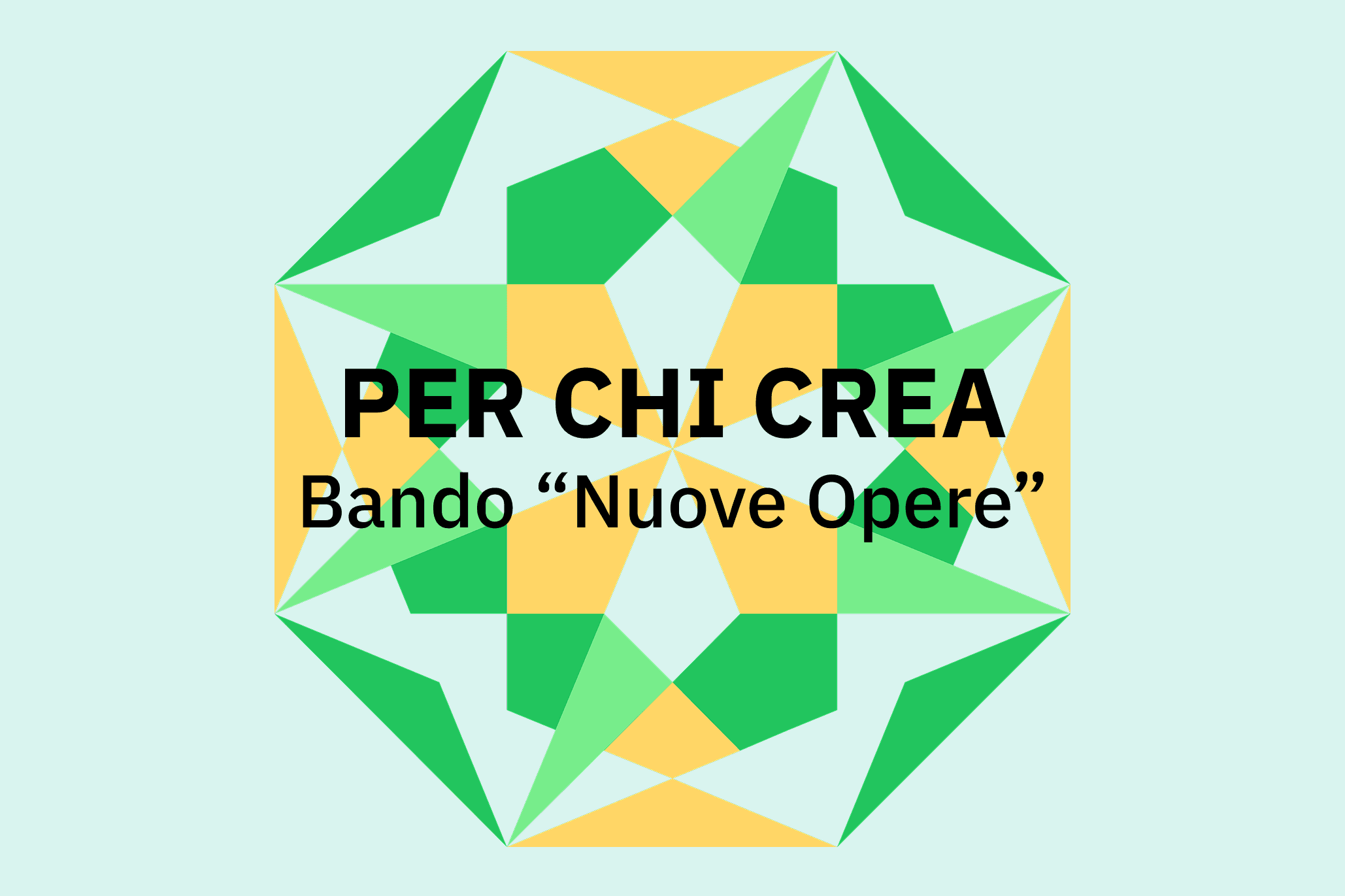 PER CHI CREA: Bando “Nuove Opere”