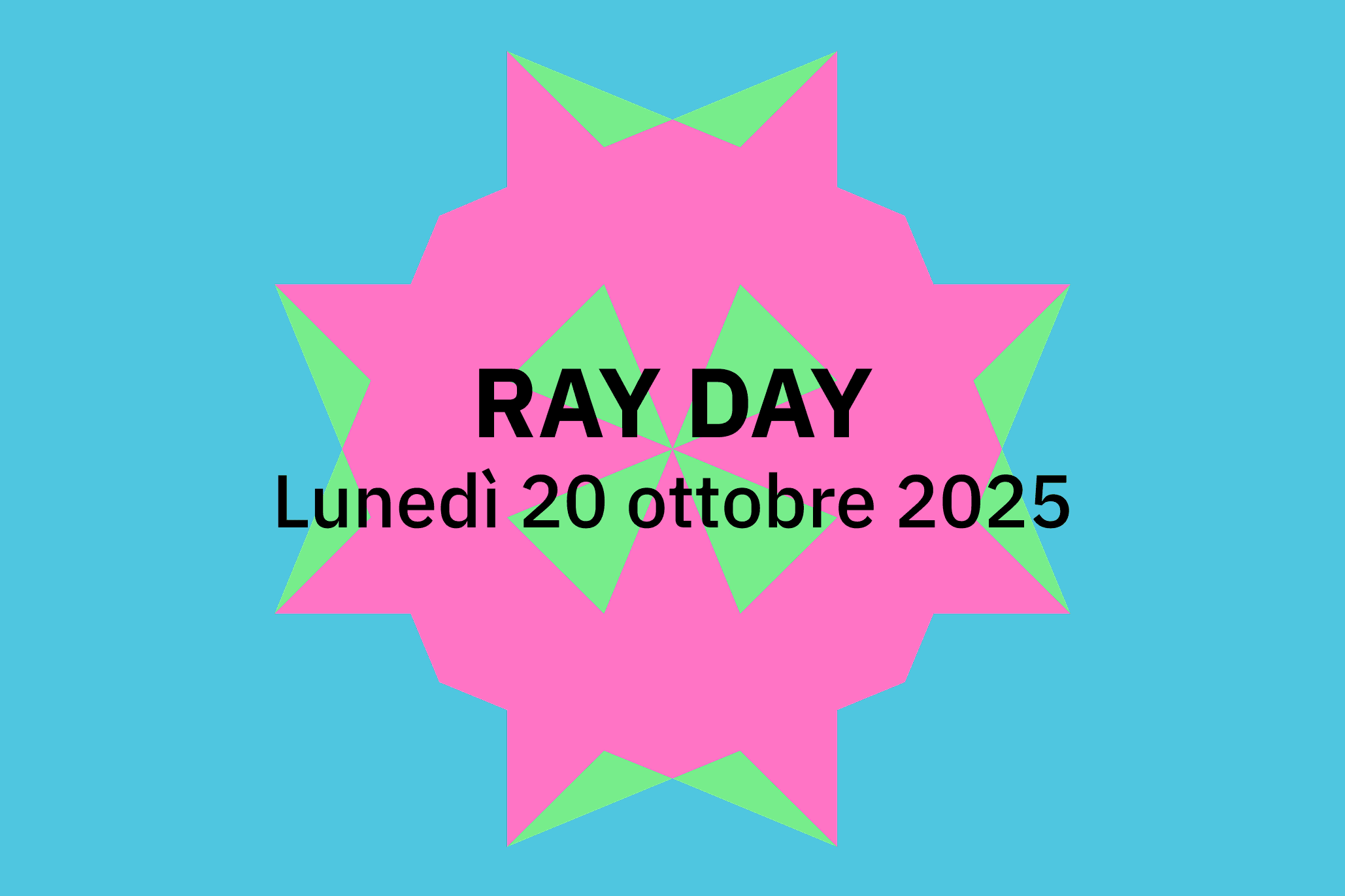 RAY DAY Lunedì 20 ottobre 2025