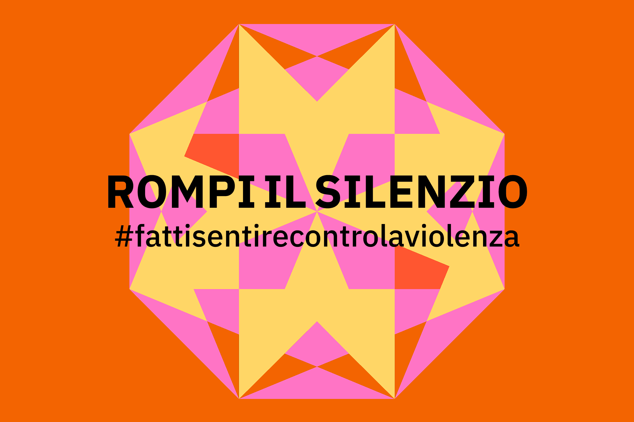 ROMPI IL SILENZIO #fattisentirecontrolaviolenza