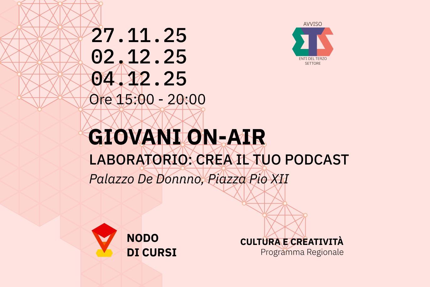 GIOVANI ON-AIR, laboratoria di podcast GIOVANI ON-AIR, laboratoria di podcast