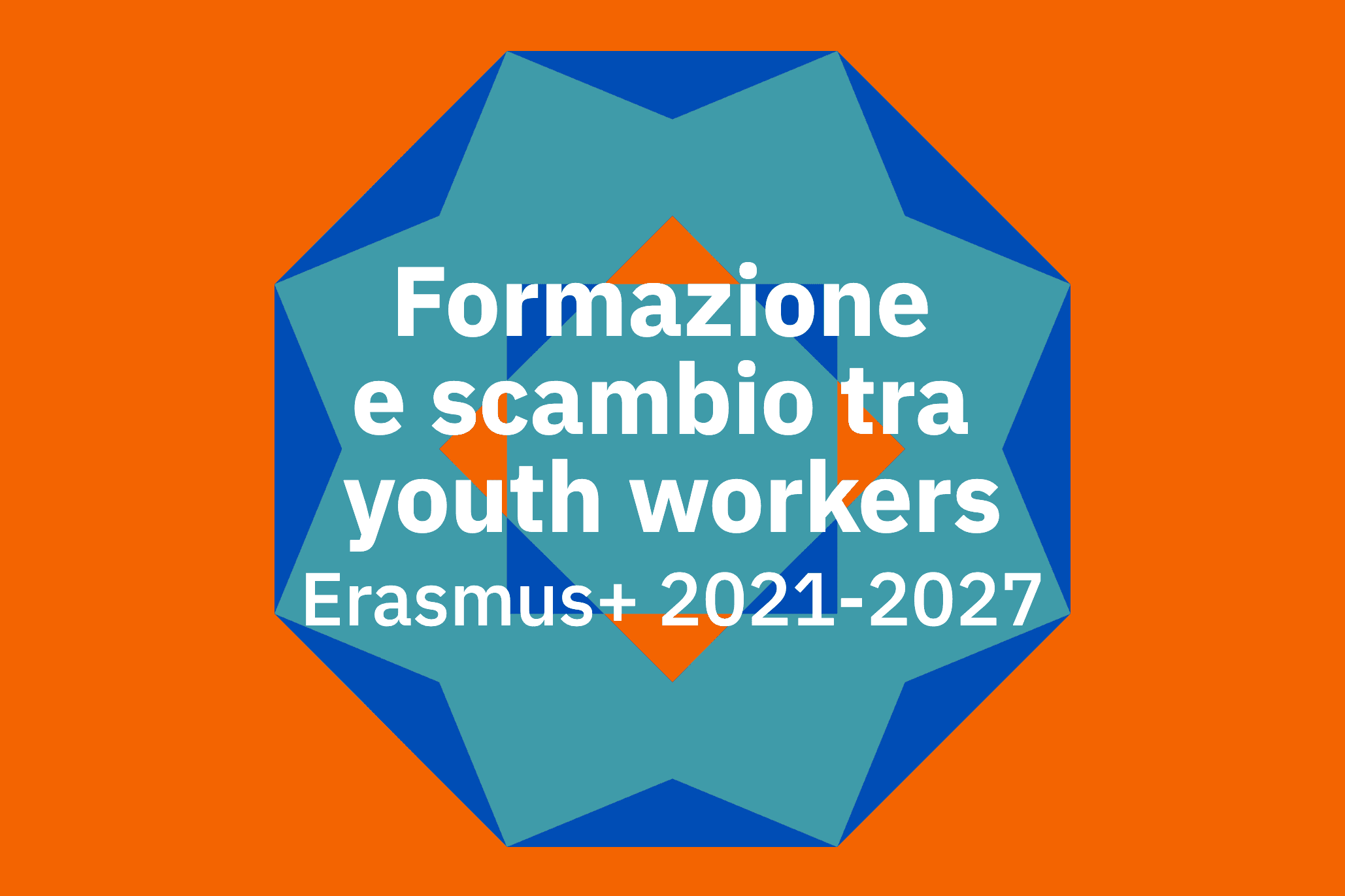 Formazione e scambio tra youth workers Erasmus+ 2021-2027