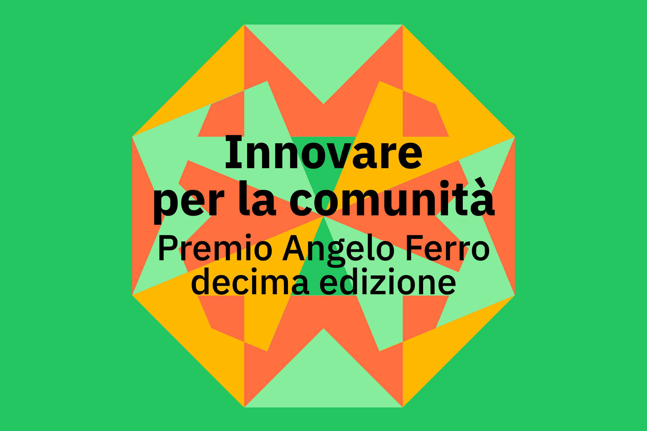 Innovare per la comunità Premio Angelo Ferro Decima edizione