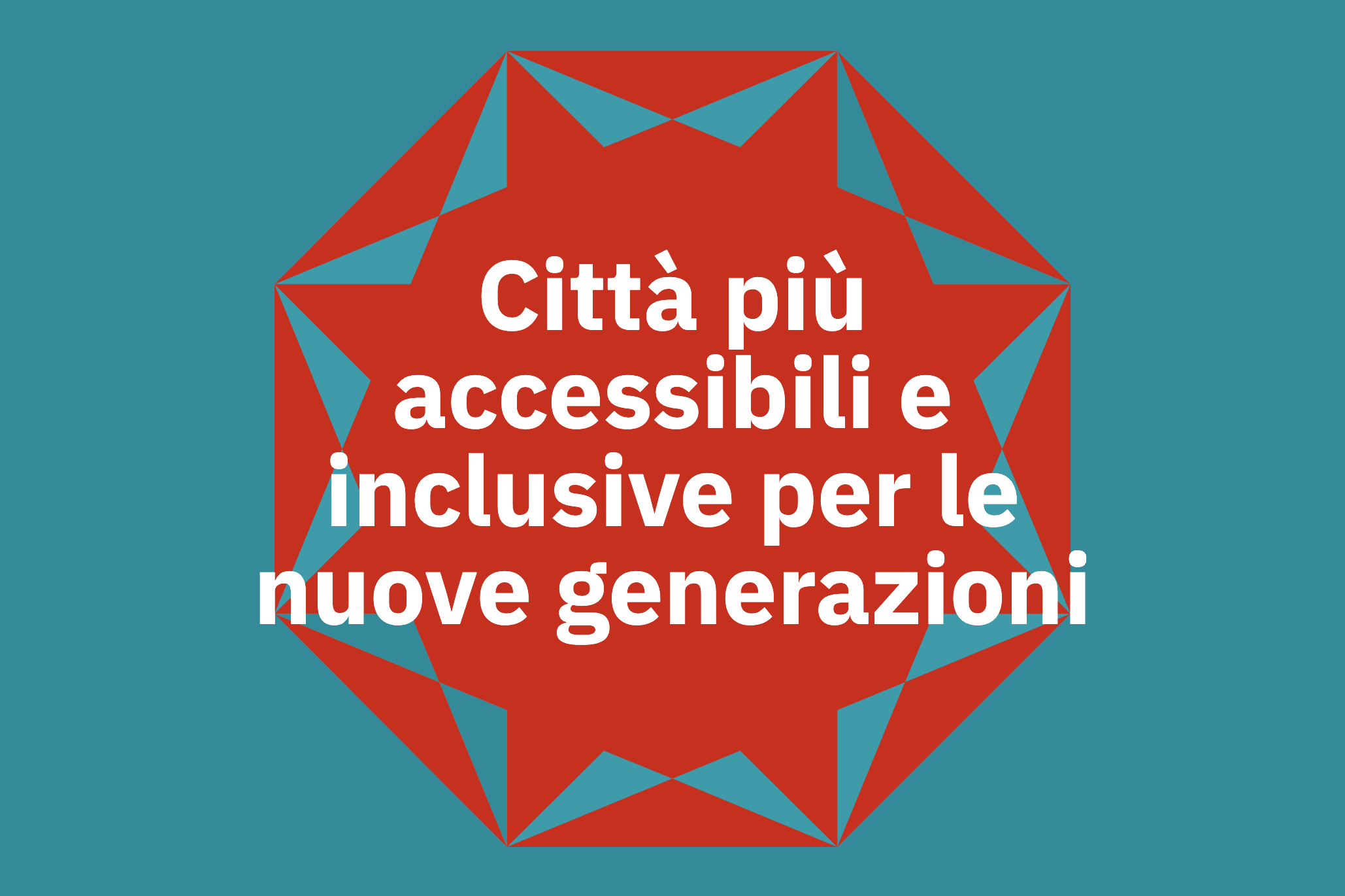 Città più accessibili e inclusive per le nuove generazioni