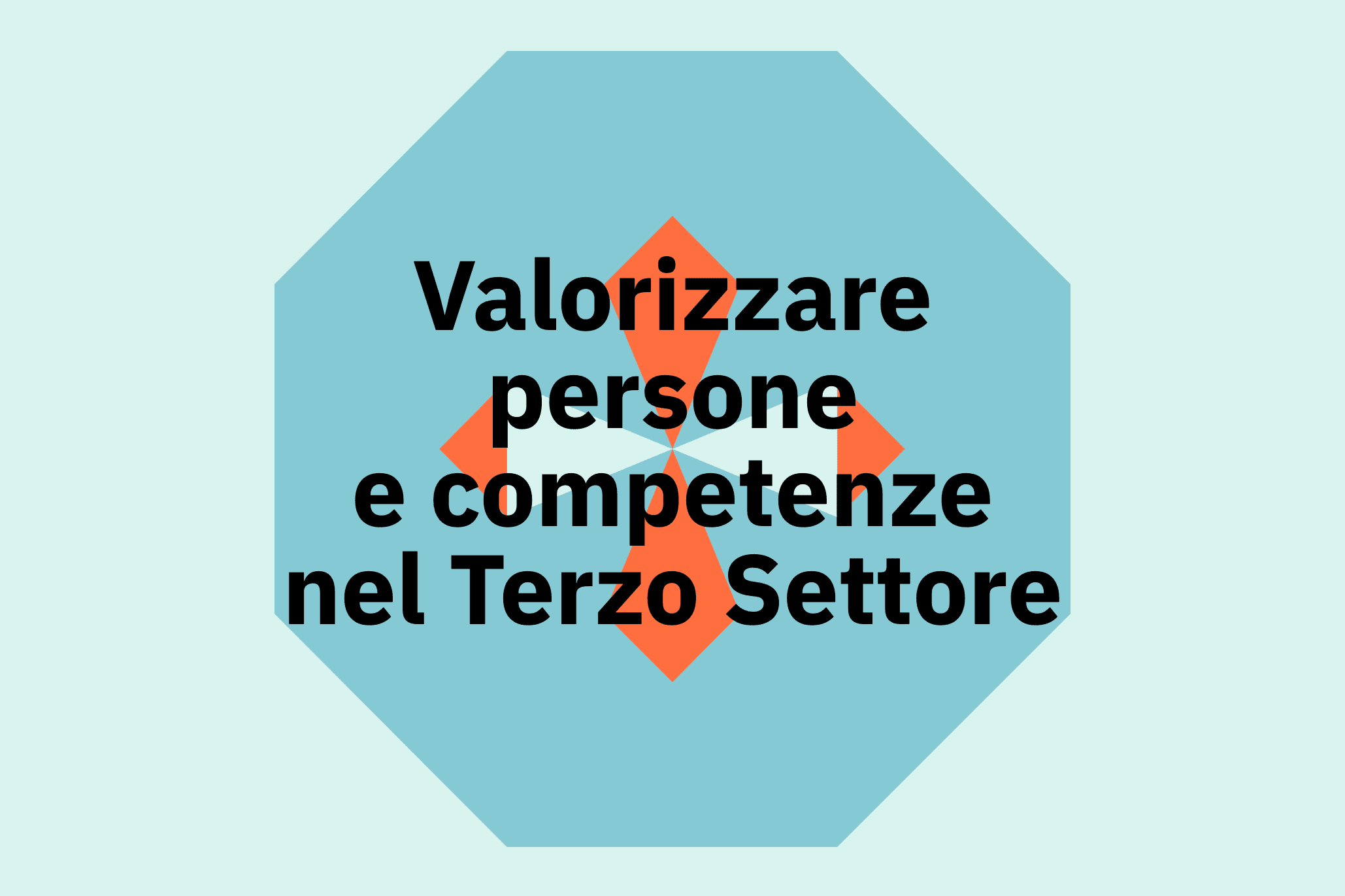 Valorizzare persone e competenze nel Terzo Settore