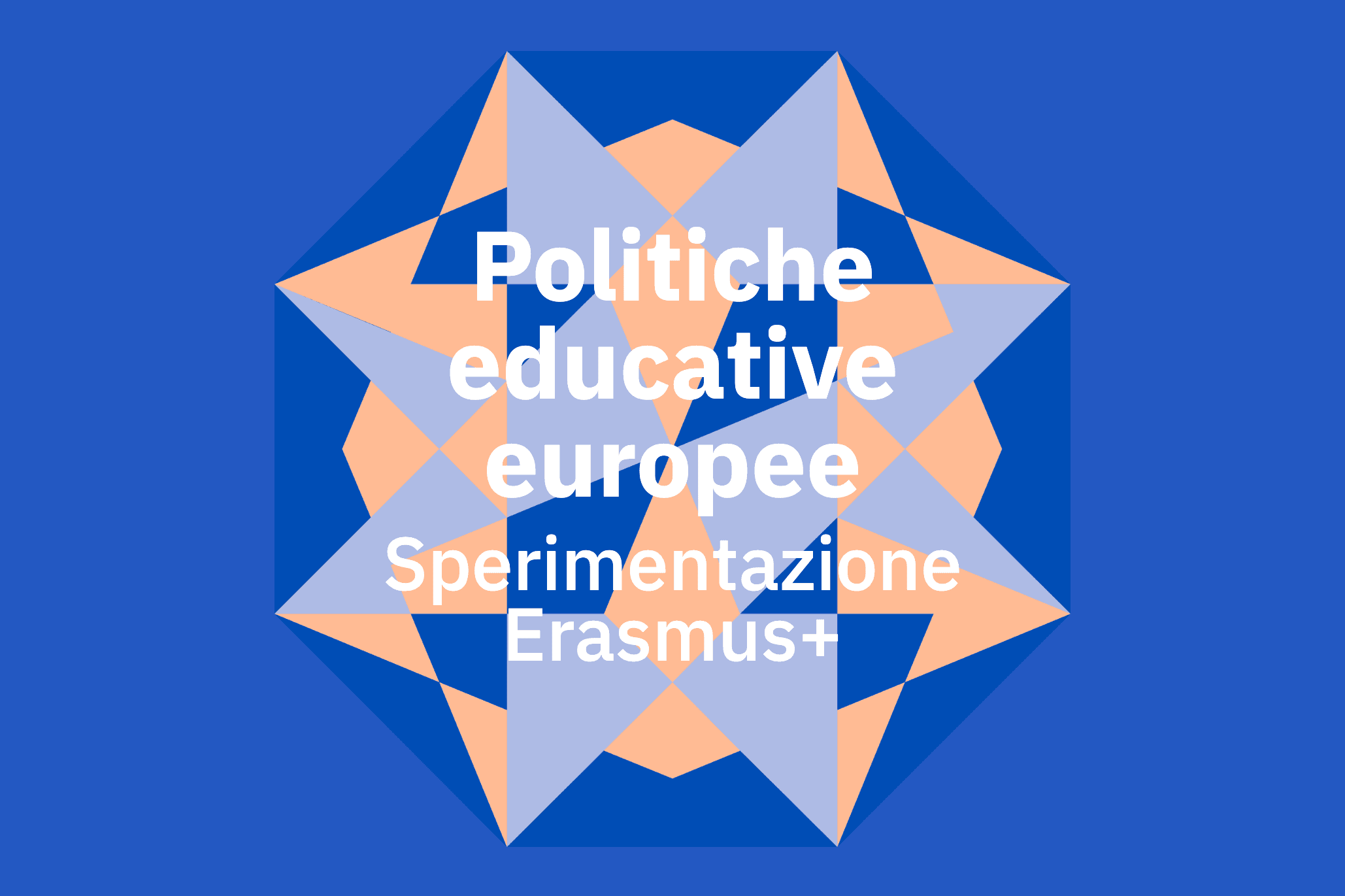 Politiche educative europee Sperimentazioni Erasmus+