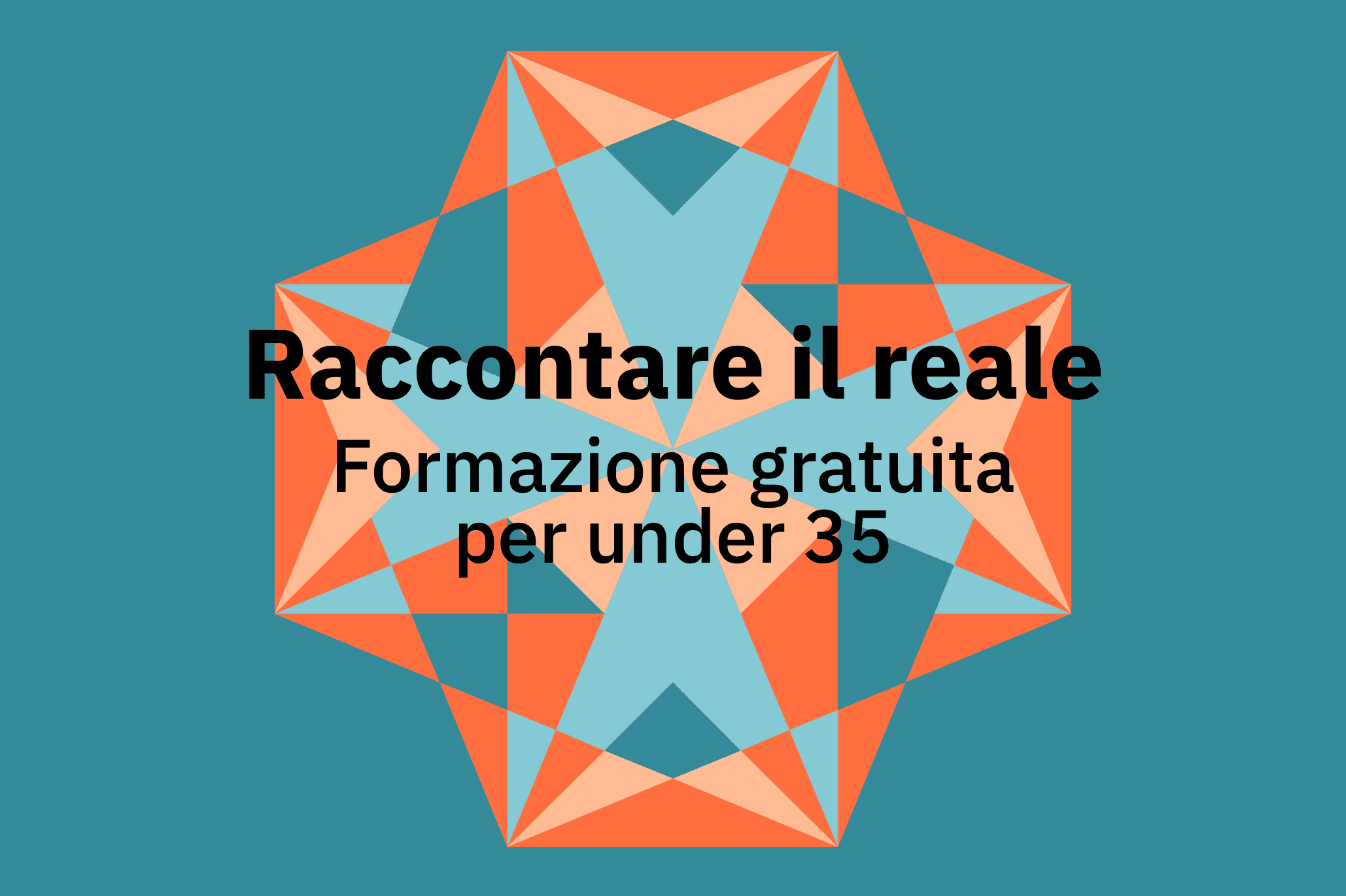Raccontare il reale Formazione gratuita per under 35