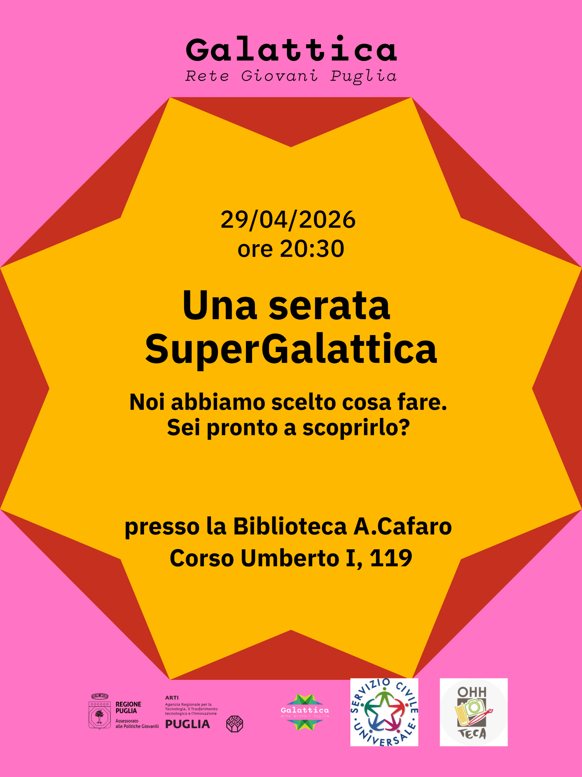 Noi abbiamo scelto cosa fare!
sei pront* a scoprirlo? Una serata SuperGalattica!
