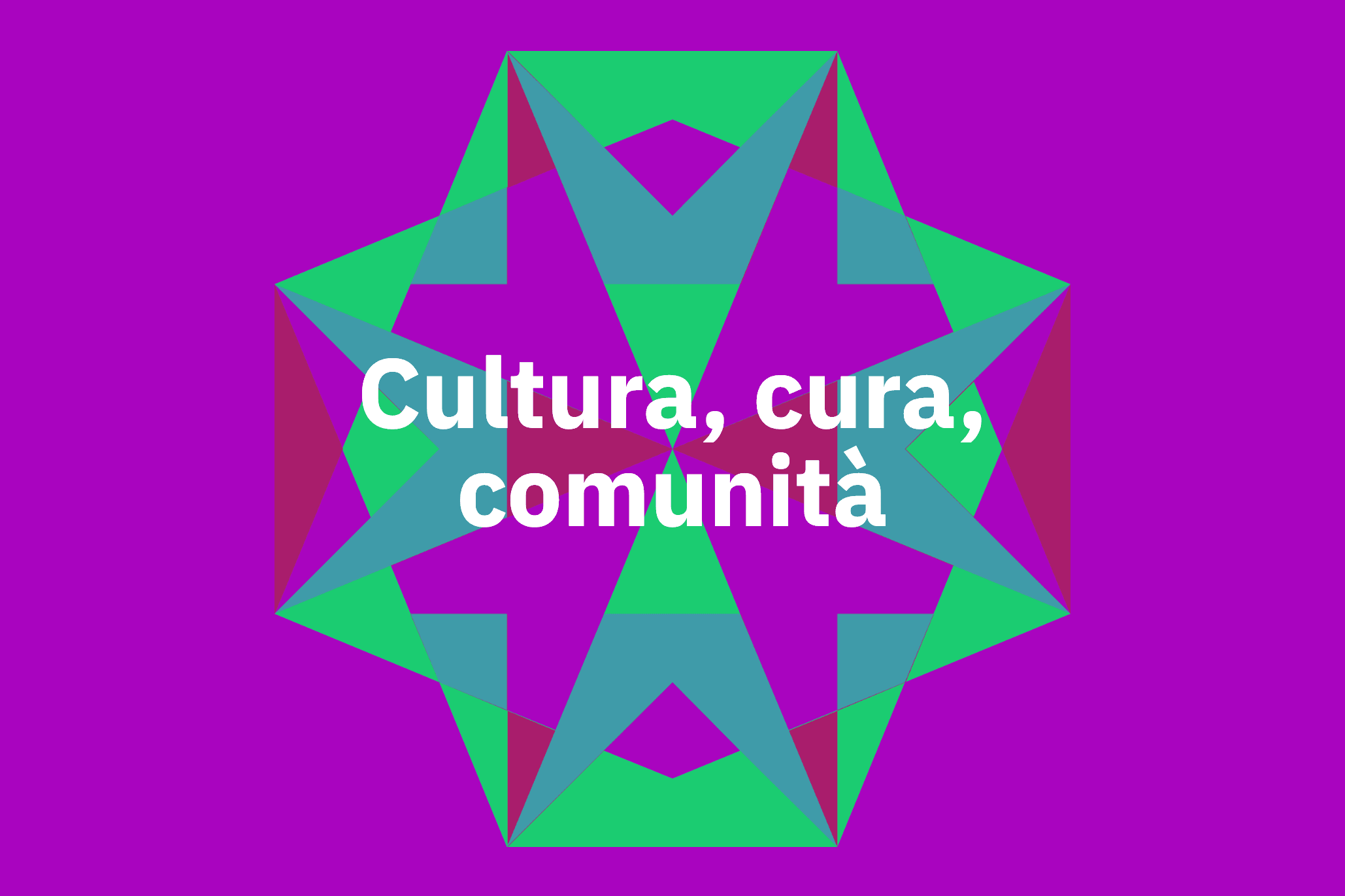 Cultura, cura, comunità