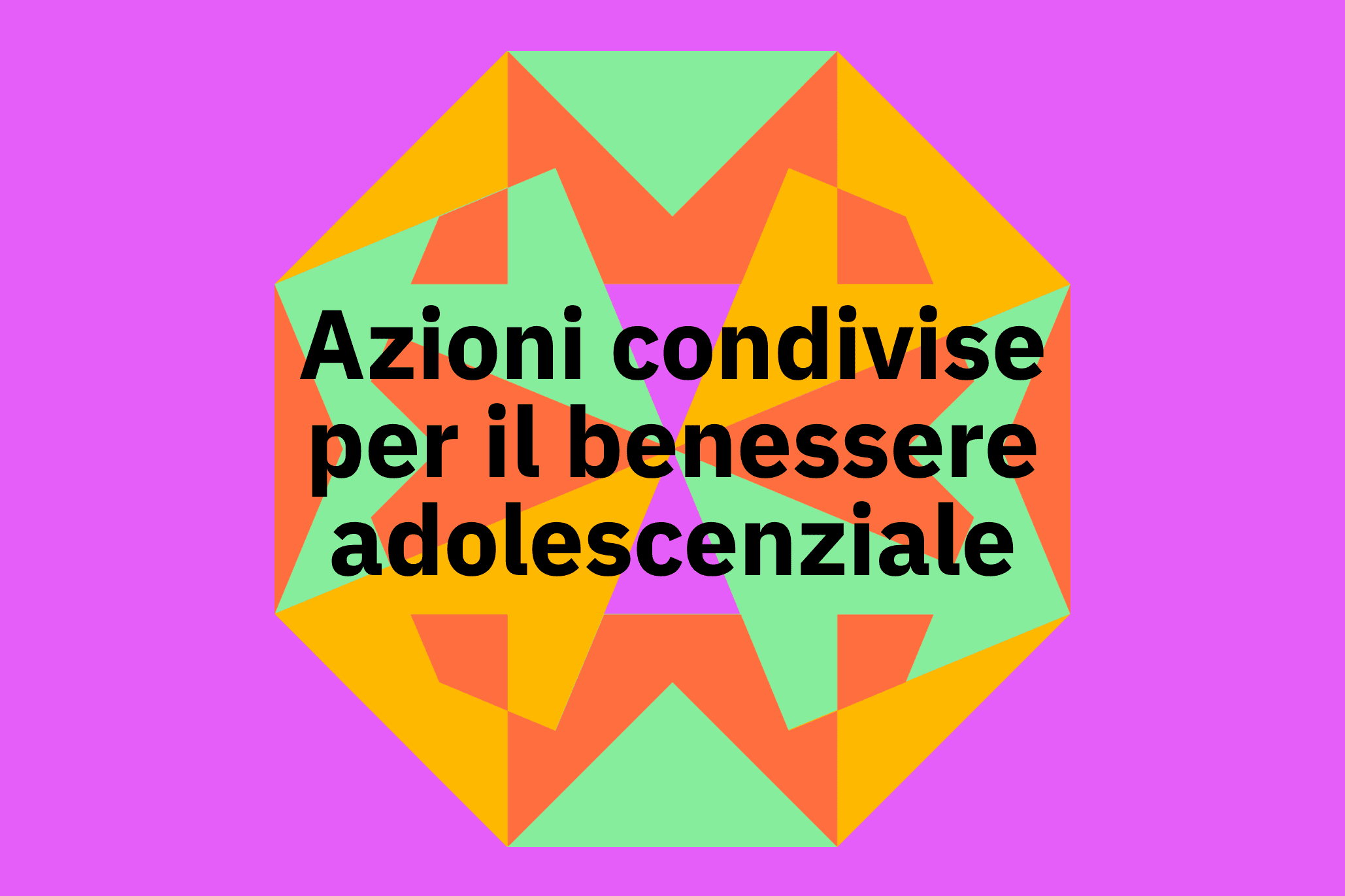 Azioni condivise per il benessere adolescenziale