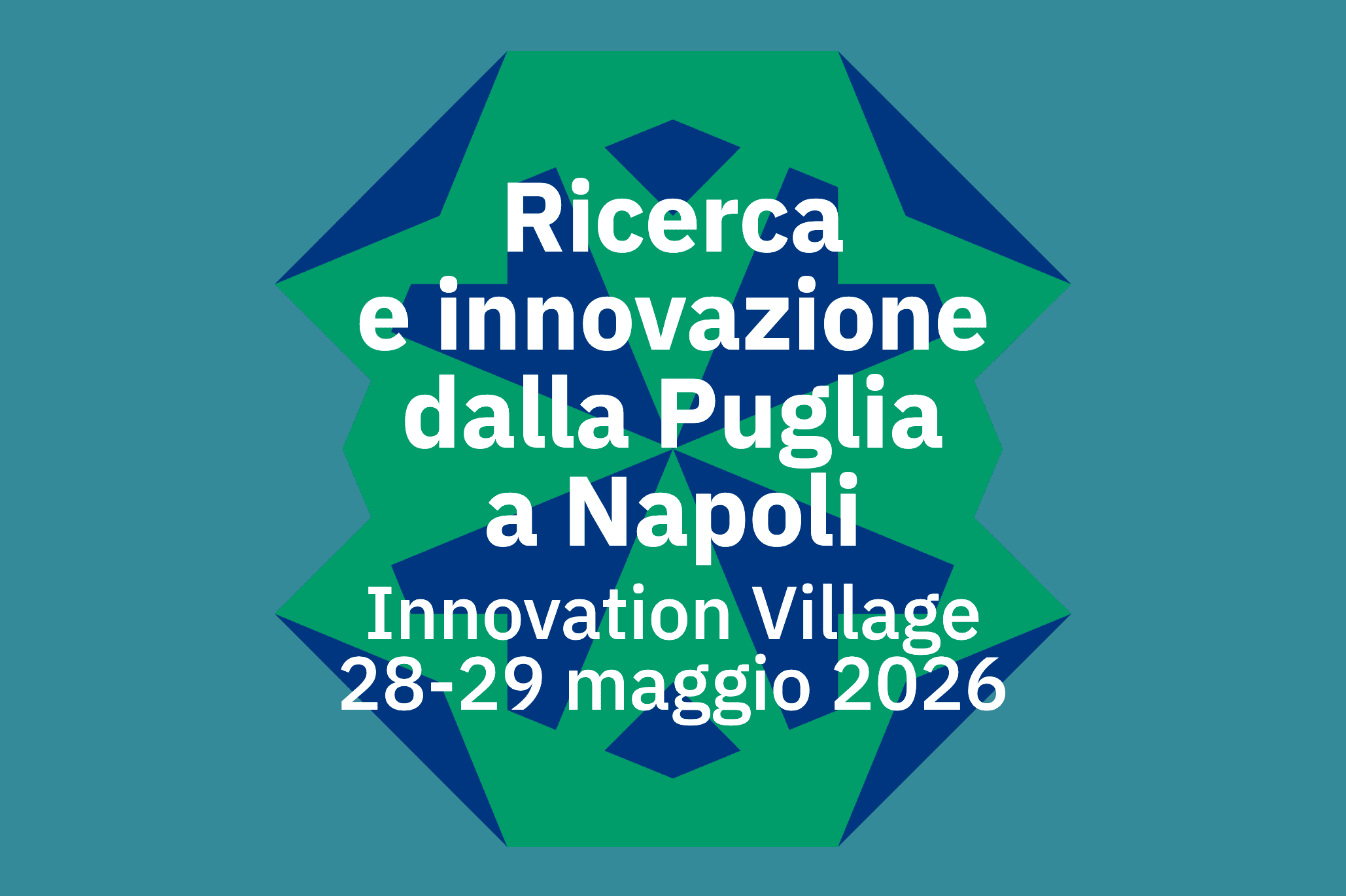 Ricerca e innovazione dalla Puglia a Napoli Innovation Village 28-29 Maggio 2026
