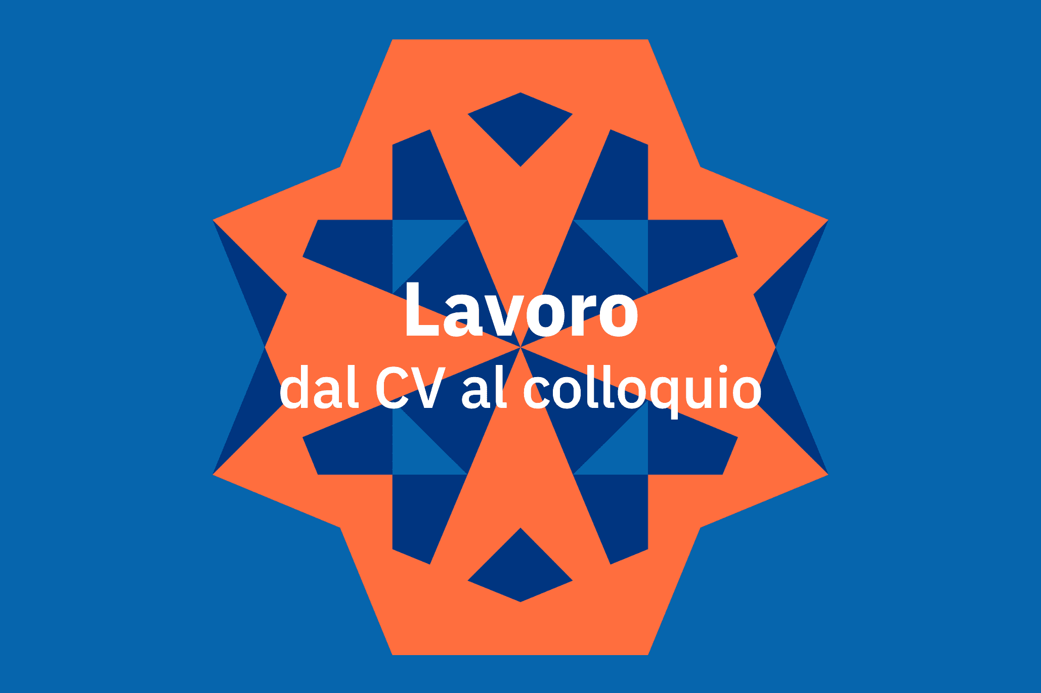 Lavoro dal CV al colloquio