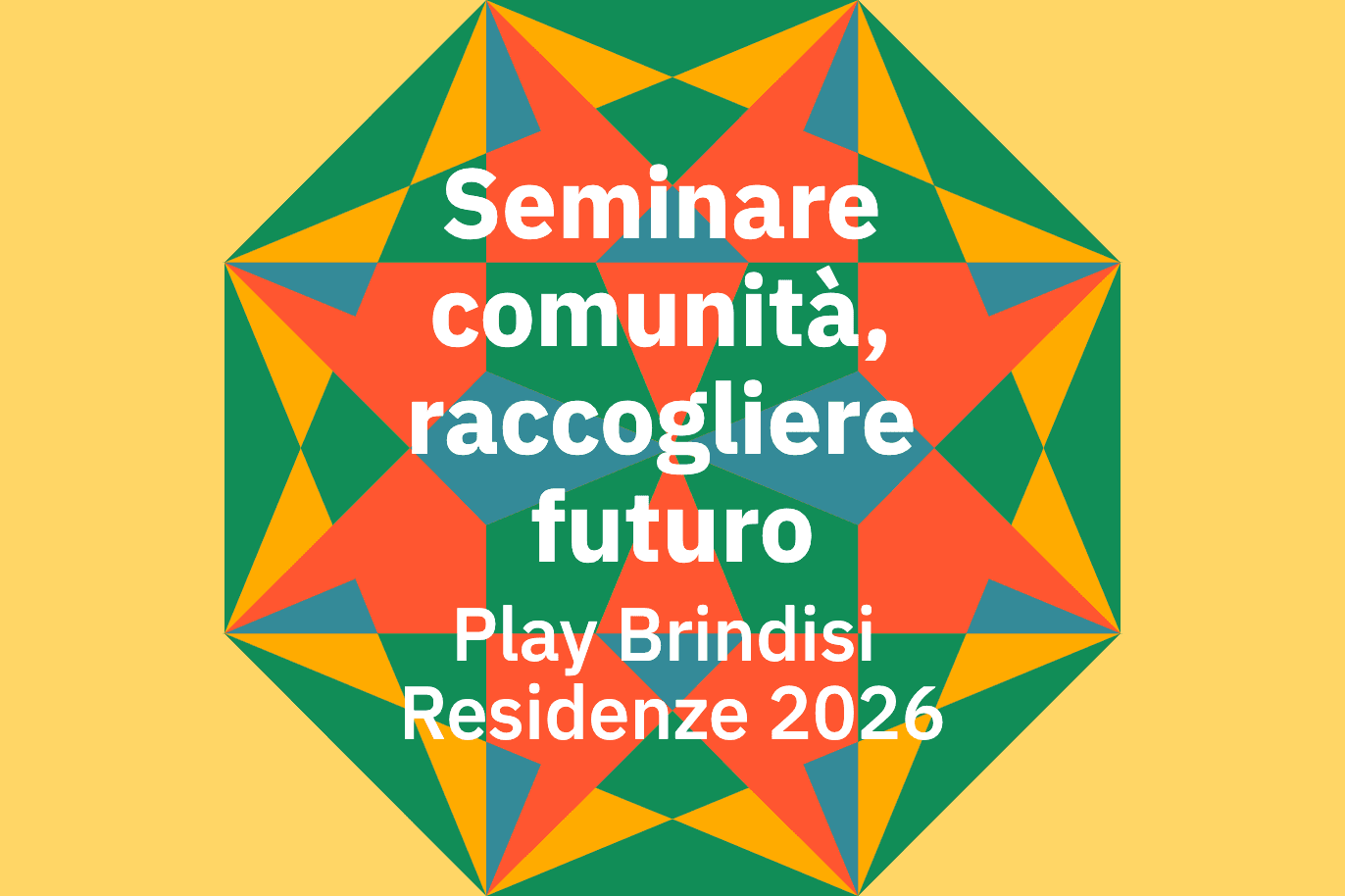 Seminare comunità, raccogliere futuro Play Brindisi Residenze 2026