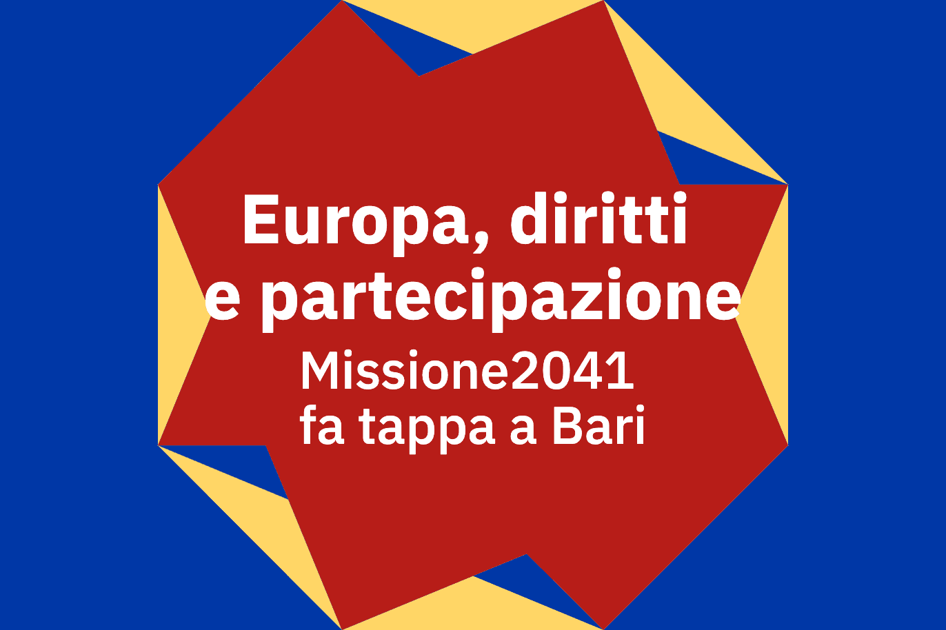 Europa, diritti e partecipazione Missione2041 fa tappa a Bari