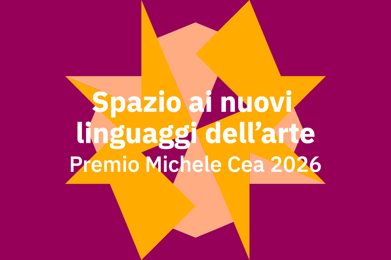 Spazio ai nuovi linguaggi dell’arte Premio Michele Cea 2026