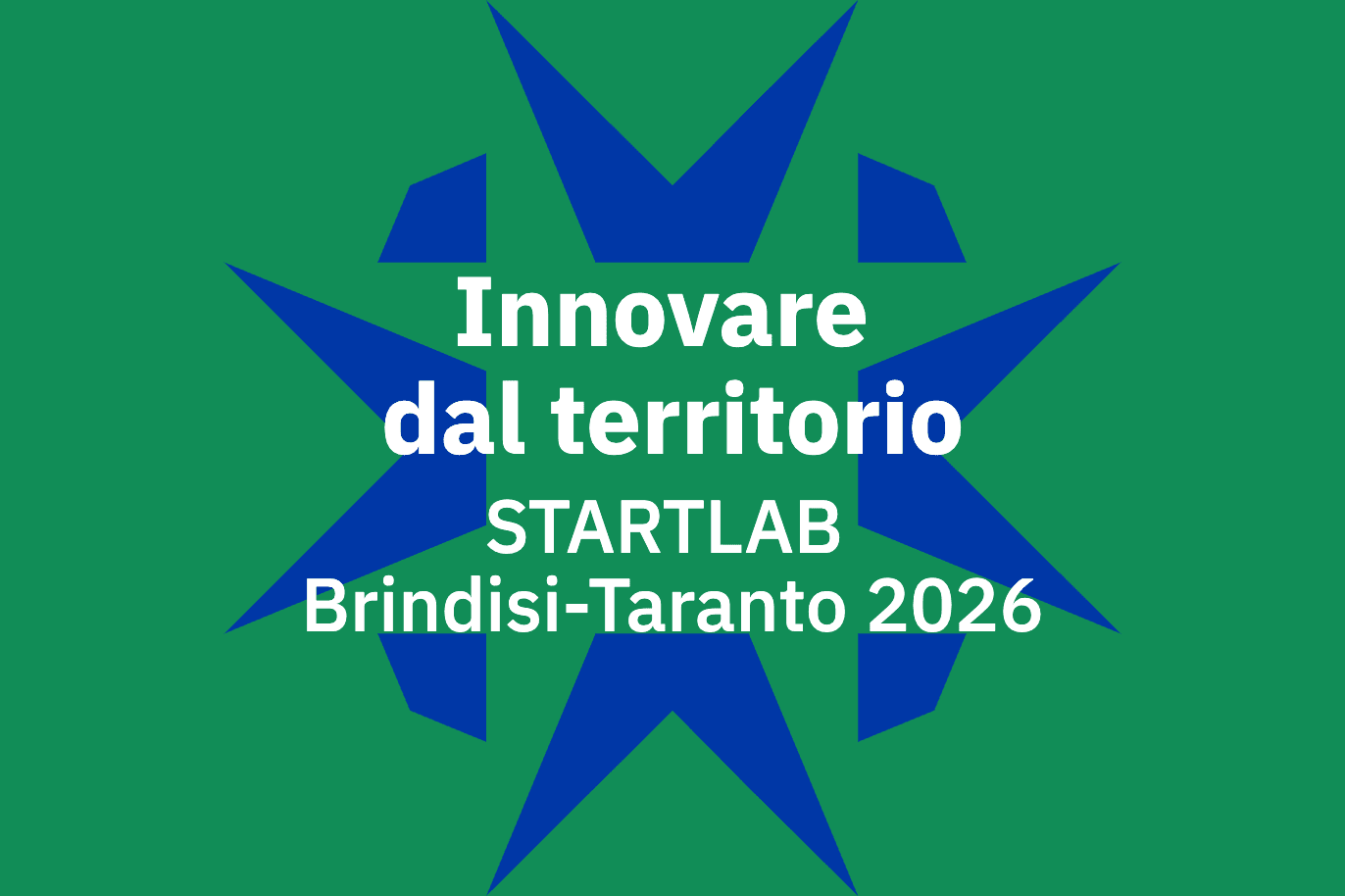 Innovare dal territorio STARTLAB Brindisi-Taranto 2026